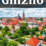 Gniezno centrum czy poza centrum – praktyczne aspekty lokalizacji noclegu i atrakcji turystycznych